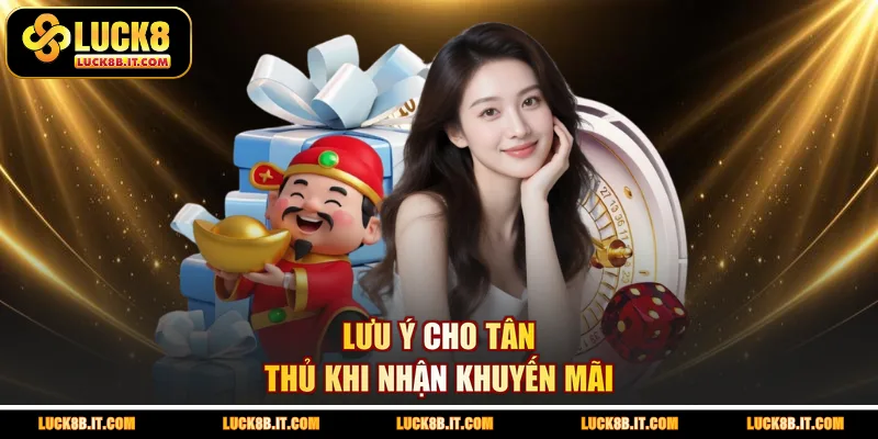 Lưu ý cho tân thủ khi nhận khuyến mãi