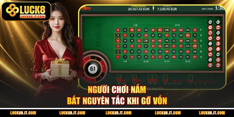 Người chơi nắm bắt nguyên tắc khi gỡ vốn