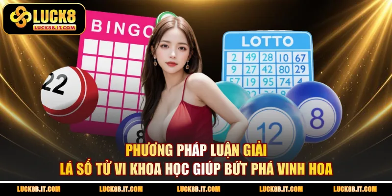 Phương pháp luận giải lá số tử vi khoa học giúp bứt phá vinh hoa 