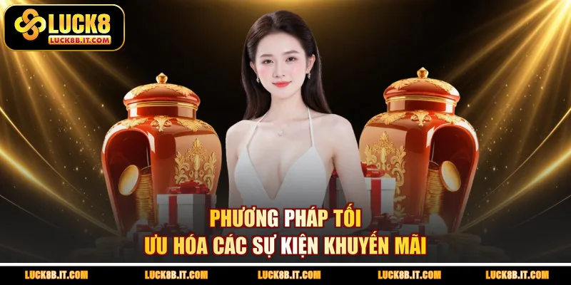 Phương pháp tối ưu hóa các sự kiện khuyến mãi